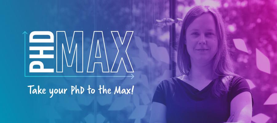 A women smiling with the text 'PhD Max' 